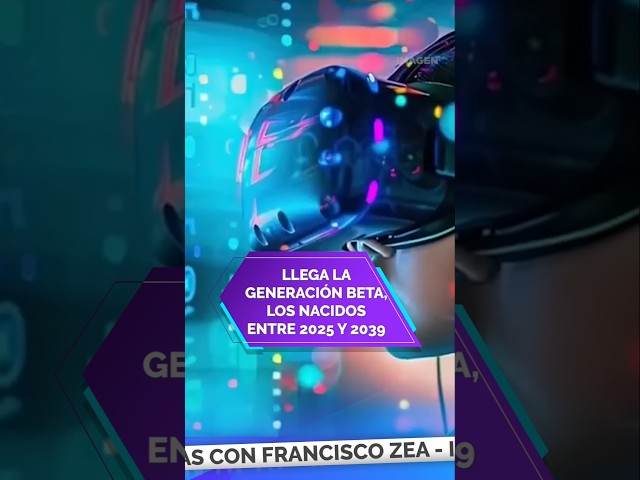 ⁣Llega la generación Beta, los nacidos entre 2025 y 2039 | Shorts | Zea