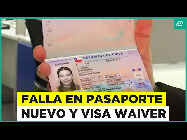 ⁣Falla en pasaporte nuevo bloquea Visa Waiver de chilenos