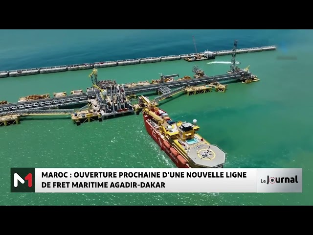 ⁣Maroc : ouverture prochaine d´une nouvelle ligne de fret maritime Agadir-Dakar