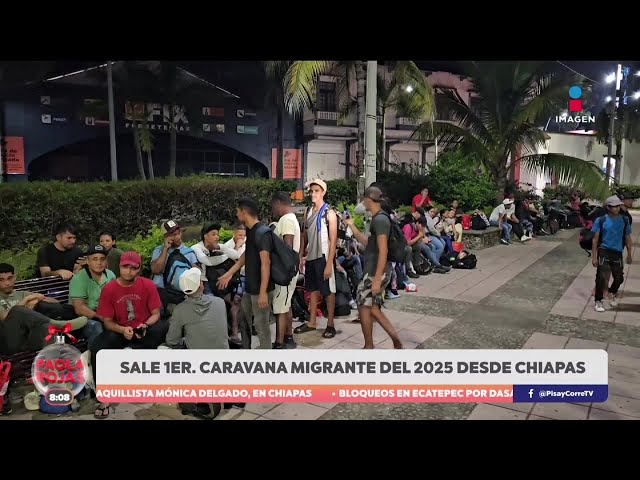 ⁣Sale la primera caravana migrante del 2025 desde Tapachula, Chiapas | DPC con Paola Rojas