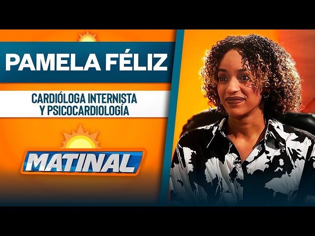 ⁣Pamela Féliz, Cardióloga internista y psicocardiología  | Matinal