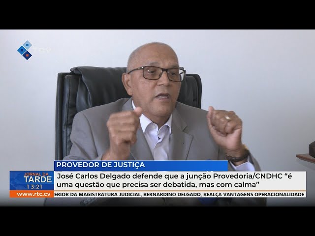 ⁣José Carlos Delgado defende que a junção Provedoria/CNDHC “é uma questão que precisa ser debatida”