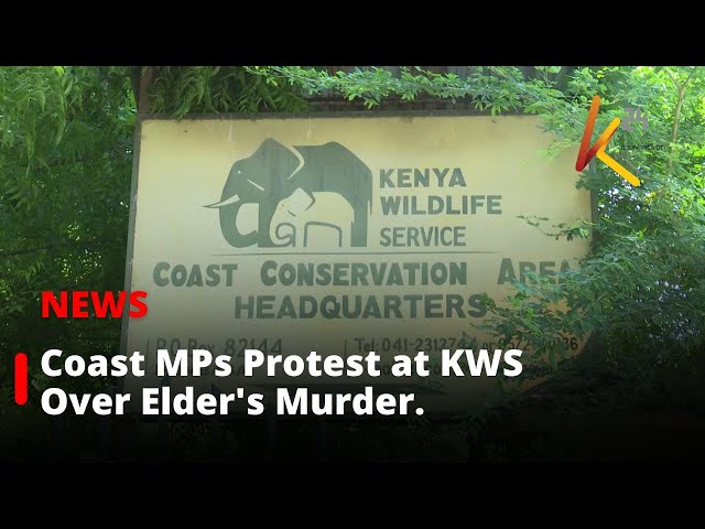 ⁣Coast MPs Storm KWS Headquarters Over Elder's Murder.