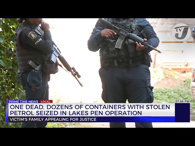 ⁣One Dead, Dozens of Containers with Stolen Petrol Seized in Lakes Pen Operation | TVJ News