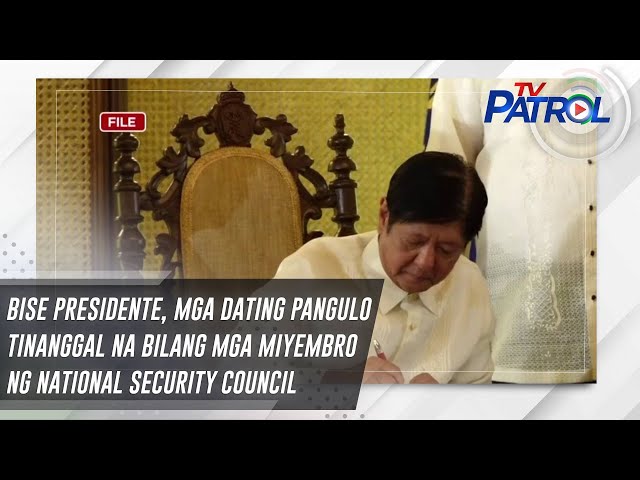 ⁣Bise Presidente, mga dating pangulo tinanggal na bilang mga miyembro ng National Security Council