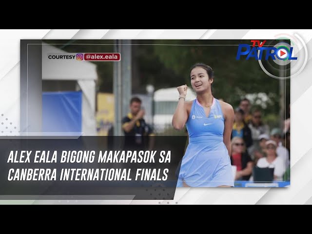 ⁣Alex Eala bigong makapasok sa Canberra International Finals | TV Patrol