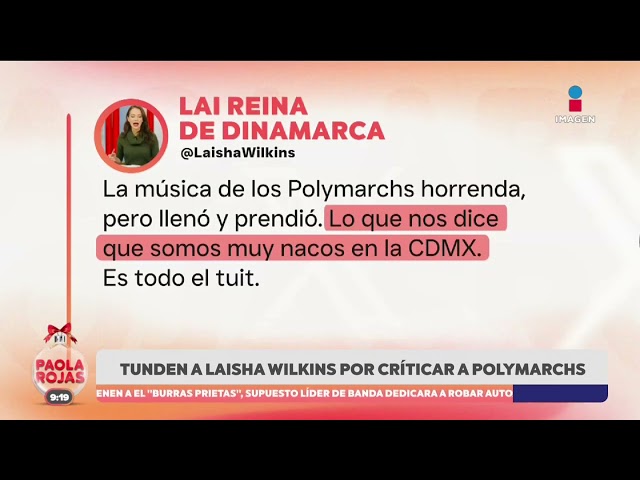 ⁣Tunden a Laisha Wilkins por criticar la presentación de Polymarchs