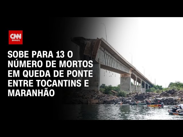 ⁣Sobe para 13 o número de mortos em queda de ponte entre Tocantins e Maranhão | CNN 360°