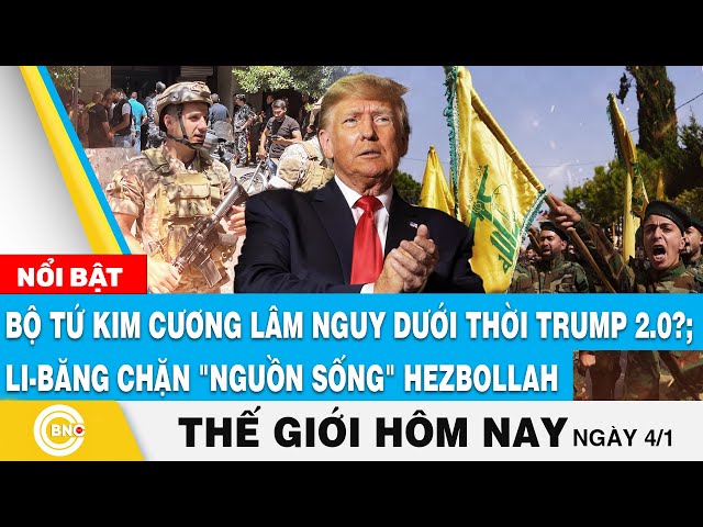 ⁣Tin thế giới hôm nay, Bộ tứ QUAD lâm nguy dưới thời Trump 2.0; Li-Băng chặn "nguồn sống"