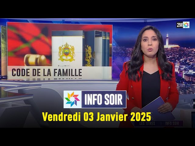 ⁣Info soir : Vendredi 03 Janvier 2025