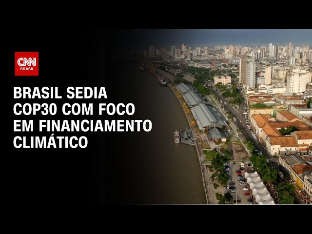 ⁣Brasil sedia COP30 com foco em financiamento climático | CNN 360°