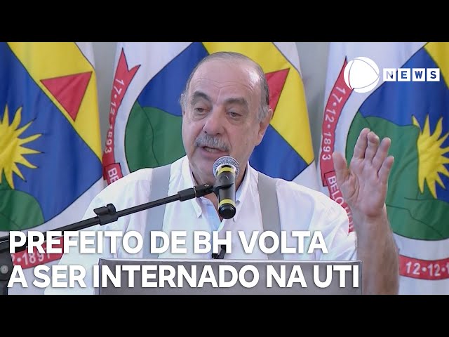 ⁣Prefeito de BH apresenta insuficiência respiratória aguda e volta a ser internado na UTI