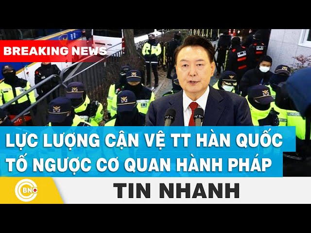 ⁣Lực lượng cận vệ Tổng thống Hàn Quốc tố ngược cơ quan hành pháp | BNC Now