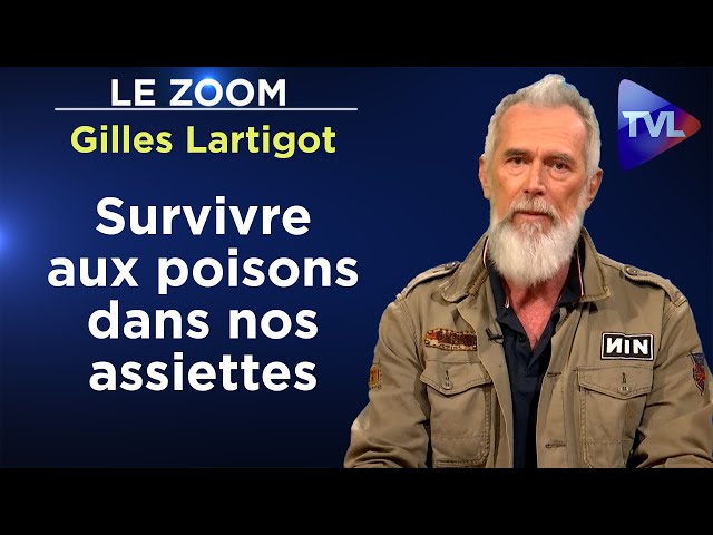 ⁣Survivre aux poisons dans nos assiettes – Le Zoom - Gilles Lartigot - TVL