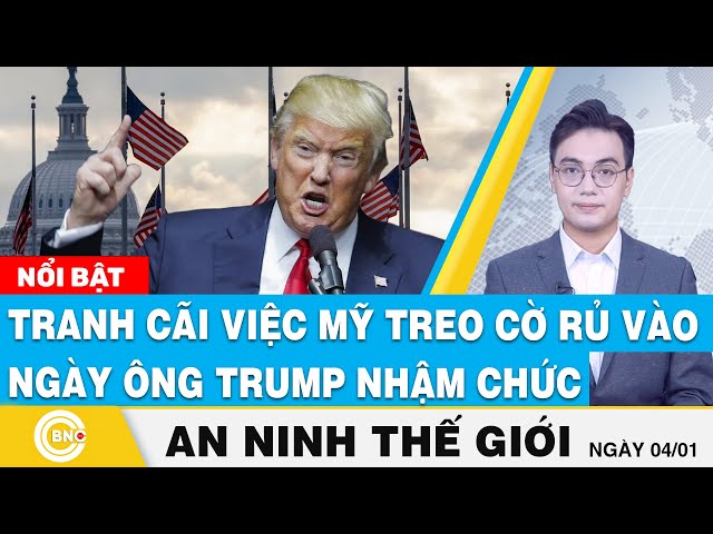 ⁣An ninh thế giới | Tranh cãi việc Mỹ treo cờ rủ vào ngày ông Trump nhậm chức | BNC Now