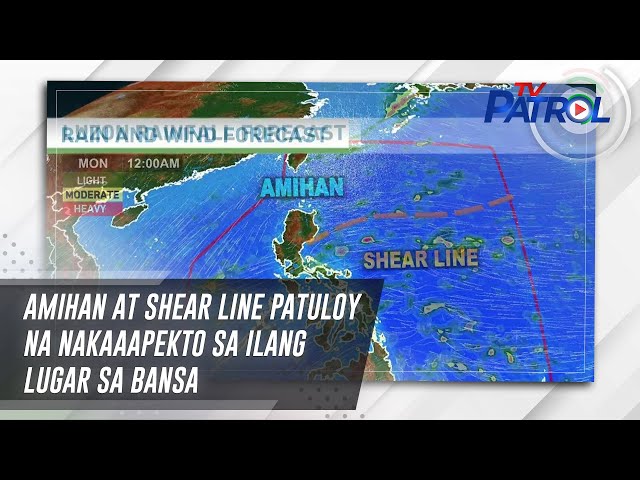 ⁣Amihan at shear line patuloy na nakaaapekto sa ilang lugar sa bansa | TV Patrol