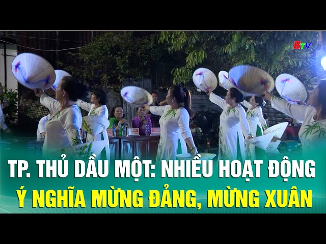 ⁣Tp. Thủ Dầu Một: nhiều hoạt động ý nghĩa mừng Đảng, mừng Xuân