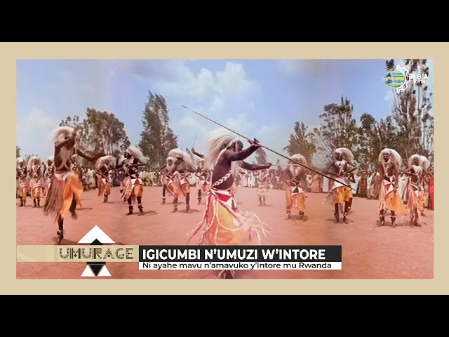 ⁣UMURAGE: Igicumbi n’umuzi w’Intore: Ni ayahe mavu n’amavuko y’Intore mu Rwanda?