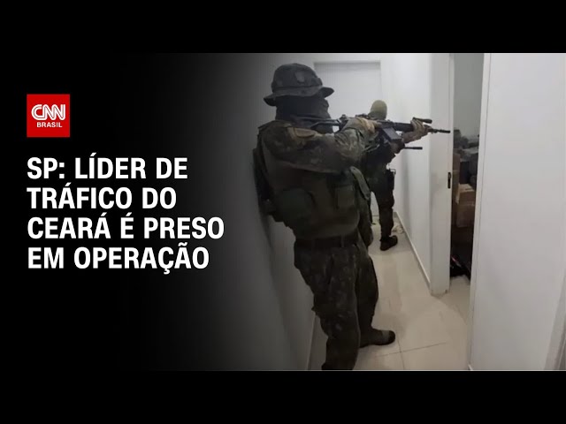 ⁣SP: Líder de tráfico do Ceará é preso em operação | AGORA CNN