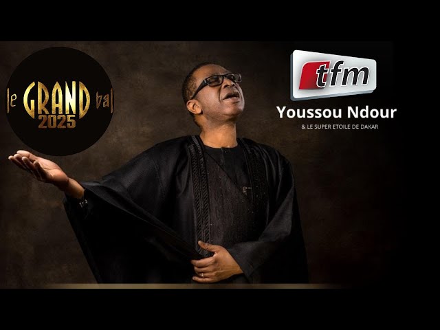 ⁣TFM LIVE  : Grand Bal du 04 Janvier 2025 avec Youssou Ndour et le Super Etoile