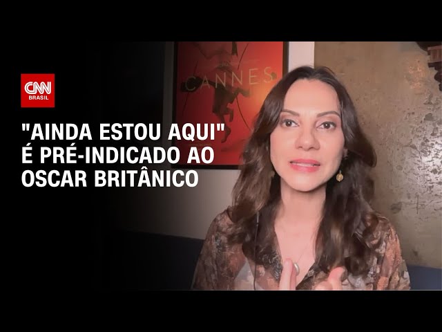 ⁣"Ainda Estou Aqui" é pré-indicado ao Oscar britânico | CNN PRIME TIME