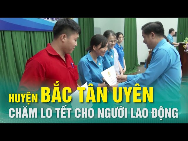 ⁣Huyện Bắc Tân Uyên chăm lo Tết cho người lao động #tet #bactanuyen  | BTV - TRUYỀN HÌNH BÌNH DƯƠNG