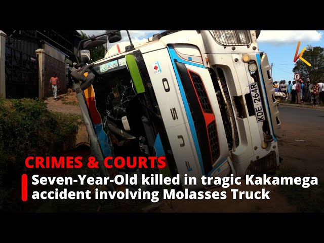 ⁣Seven-Year-Old killed in tragic Kakamega accident involving Molasses Truck