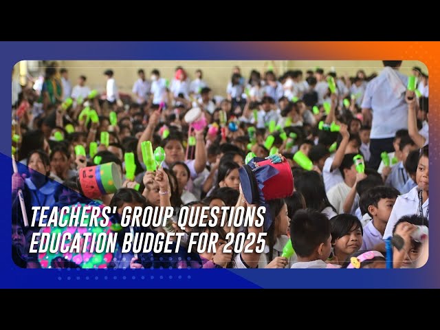 ⁣Teachers' group wants to file petition questioning legality of allotted education budget