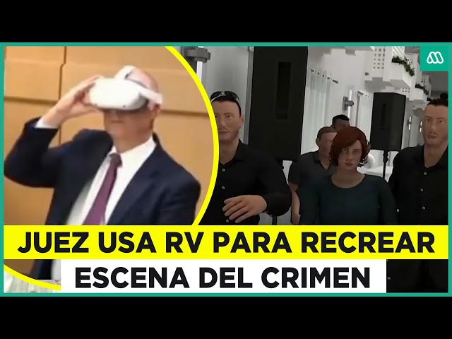 ⁣Juez en la escena del crimen: Utilizó lentes con realidad virtual para recrear relato de la defensa