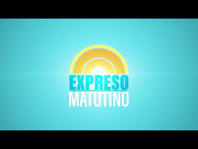 ⁣#ExpresoMatutino / Programa especial