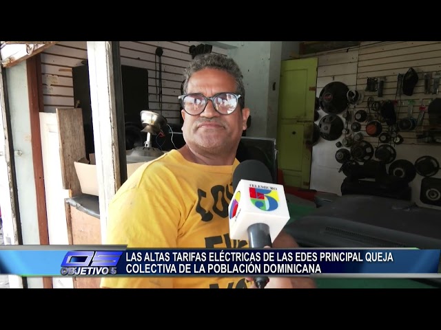 ⁣Altas tarifas electricas de las EDES principal queja colectiva de Poblacion Dominicana | Objetivo 5