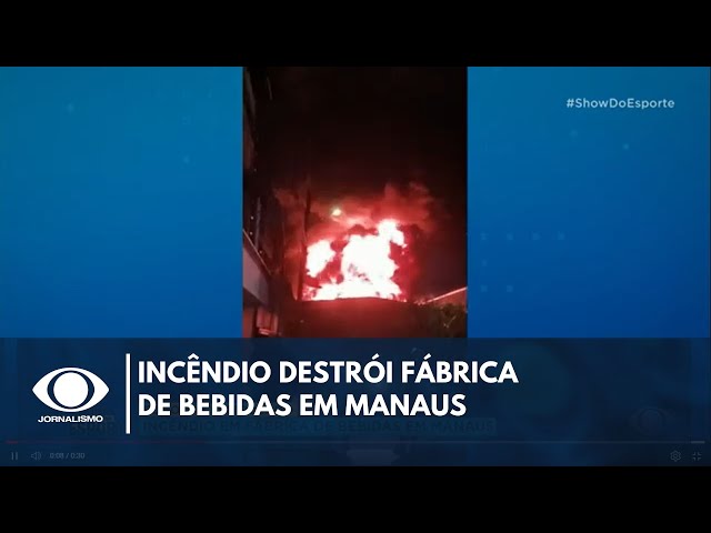 ⁣Incêndio de grandes proporções destrói fábrica de bebidas em Manaus