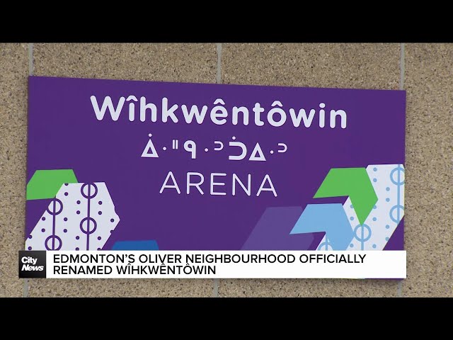 ⁣Edmonton’s Oliver is officially renamed as Wîhkwêntôwin