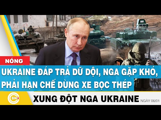 ⁣Xung đột Nga Ukraine | ISW: Ukraine đáp trả dữ dội, Nga gặp khó, phải hạn chế dùng xe bọc thép