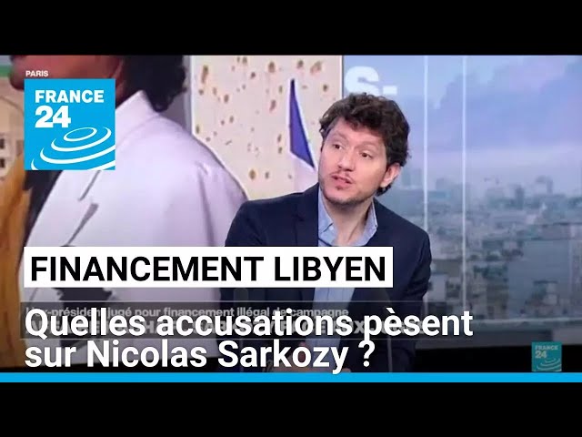 ⁣Soupçons de financement libyen : quelles accusations pèsent sur Nicolas Sarkozy ? • FRANCE 24