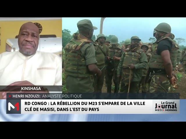 ⁣La rébellion du M23 s´empare de la ville clé de Masisi en RDC : Le point avec Henri Nzouzi