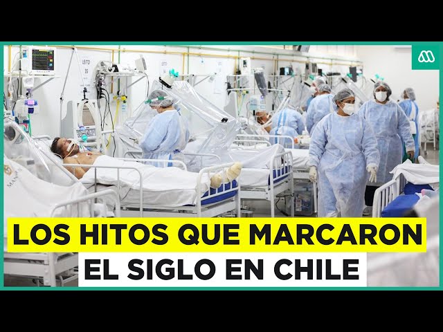 ⁣Los hitos que marcaron el siglo en Chile