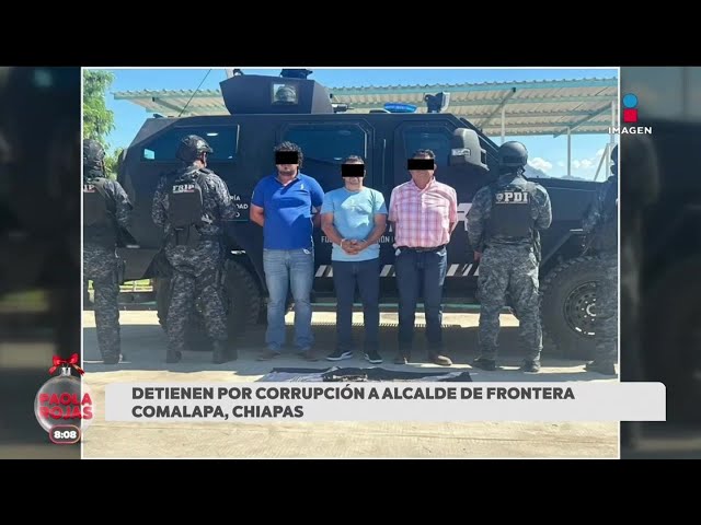 ⁣Detienen al alcalde de Frontera Comalapa, Chiapas, por corrupción | DPC con Paola Rojas