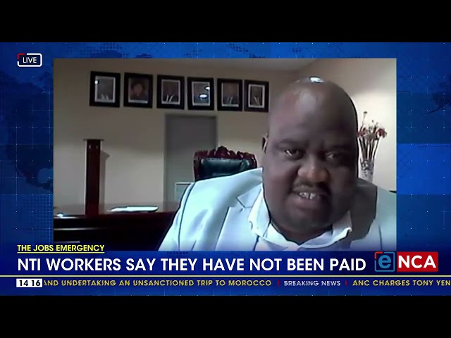 ⁣NTI workers say they have not been paid