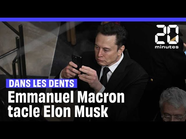 ⁣Emmanuel Macron tacle Elon Musk, « soutient d'une nouvelle internationale réactionnaire »