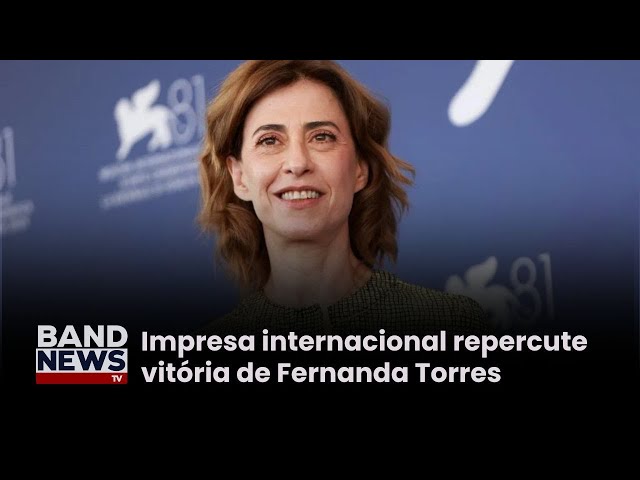 ⁣Imprensa internacional repercute vitória de Fernanda Torres