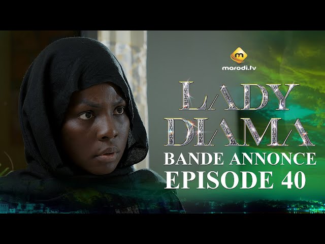 ⁣Série - Lady Diama - Saison 1 - Épisode 40 - Bande Annonce