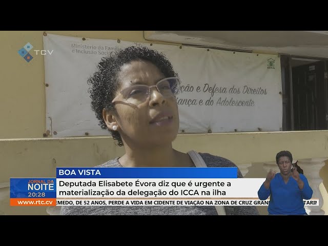 ⁣Boa Vista: Deputada Elisabete Évora diz que é urgente a materialização da delegação do ICCA na ilha