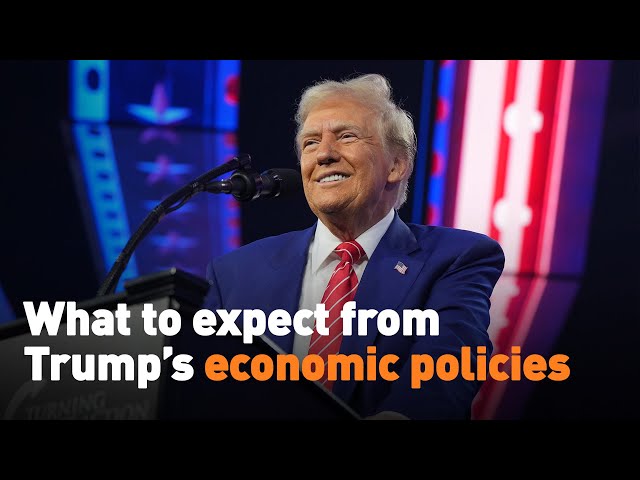 ⁣What to expect from Trump’s economic policies