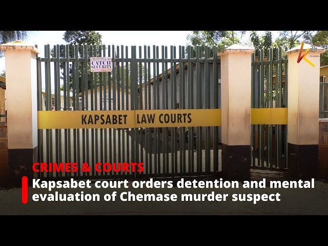 ⁣Kapsabet court orders detention, mental evaluation of woman linked to Chemase murder