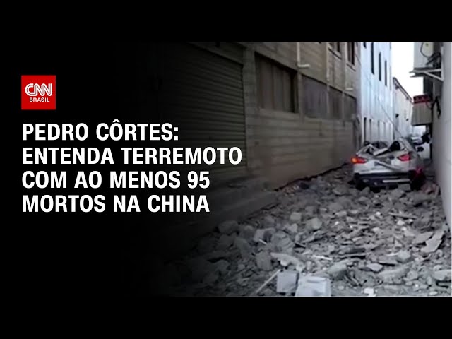 ⁣Pedro Côrtes: Entenda terremoto com ao menos 95 mortos na China | CNN NOVO DIA