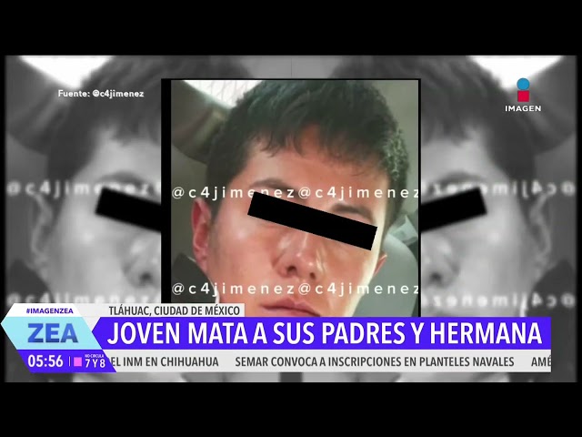 ⁣Joven mata a sus padres y a su hermana en la alcaldía Tláhuac, CDMX