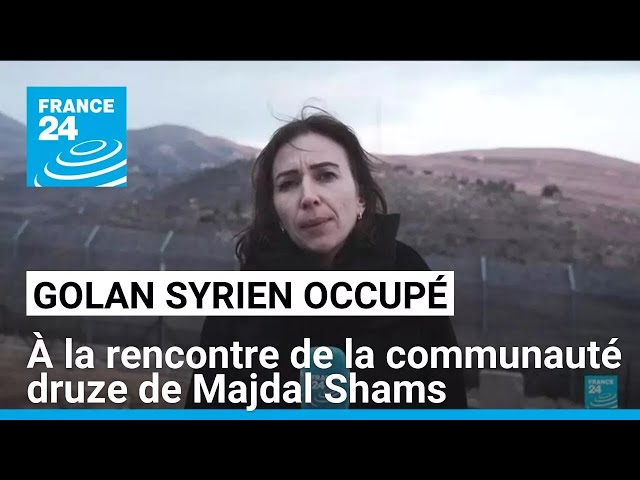 ⁣Golan syrien occupé : à la rencontre de la communauté druze de Majdal Shams • FRANCE 24