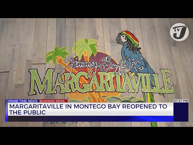 ⁣Margaritaville in Montego Bay Reopened to the Public | TVJ Business Day