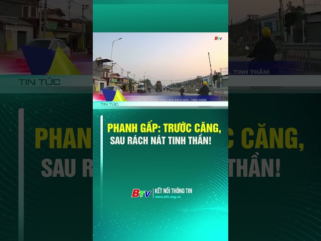 ⁣Phanh gấp: Trước căng, sau rách nát tinh thần! | BTV - TRUYỀN HÌNH BÌNH DƯƠNG